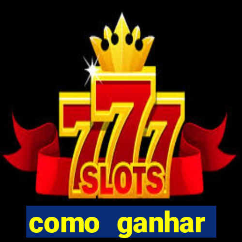 como ganhar dinheiro nos slots